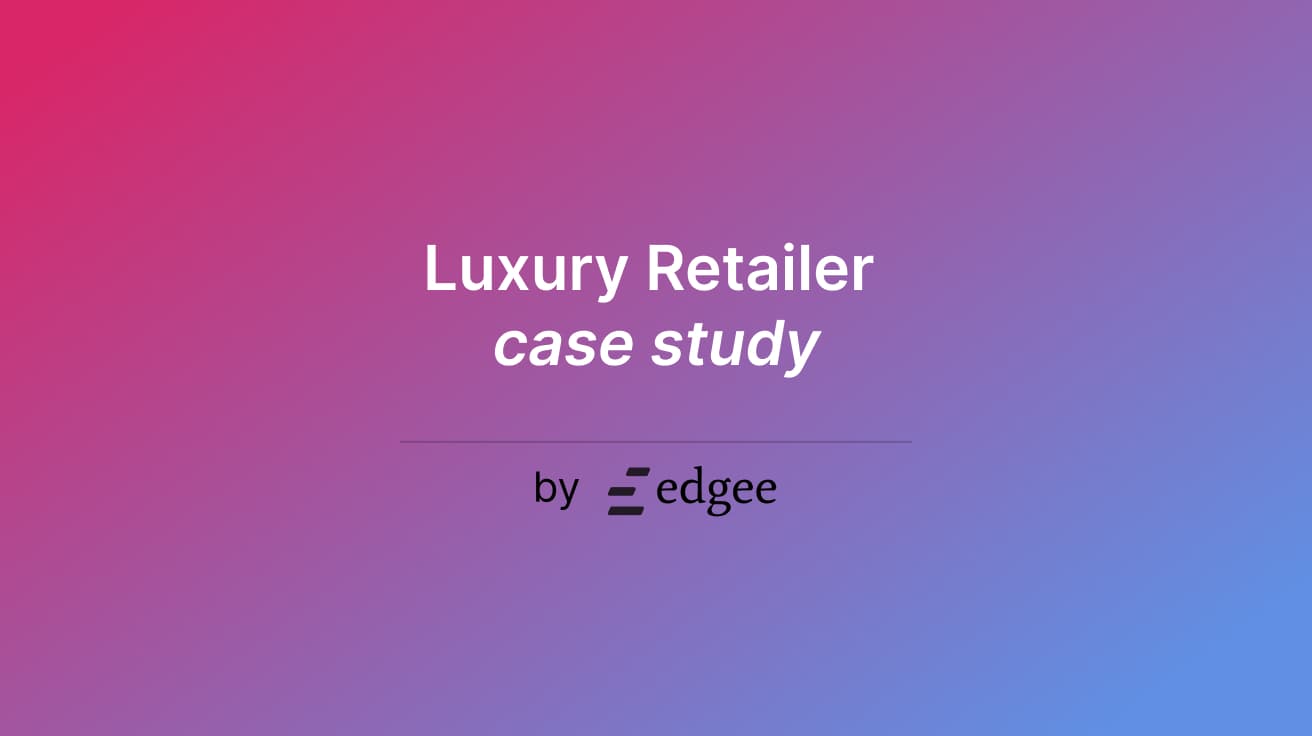 Cover Image for E-Commerce Case Study: How a Luxury Retailer Achieved 30% uplift in user tracking