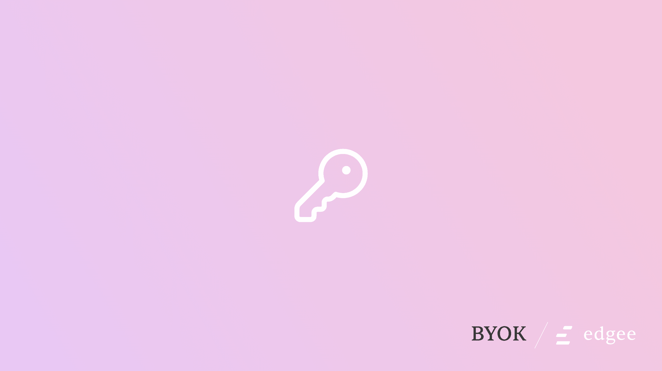 Cover Image for Bring Your Own Keys: Keep Your Provider Setup and Use Edgee